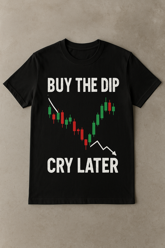 Buy The DIP CRY LATER