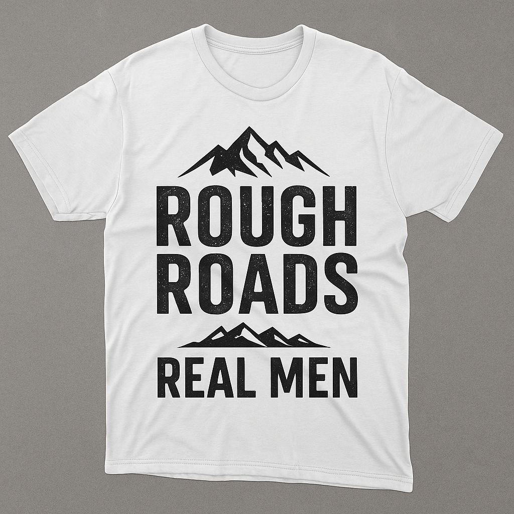 Rough Roads, Real Men
