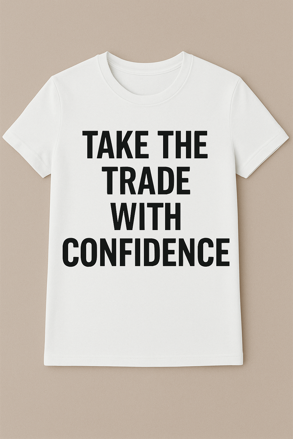 Take the Trade with Confidence