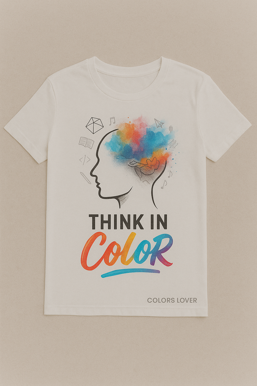 Think in Color T-Shirt ā Creative Minds Wear Color