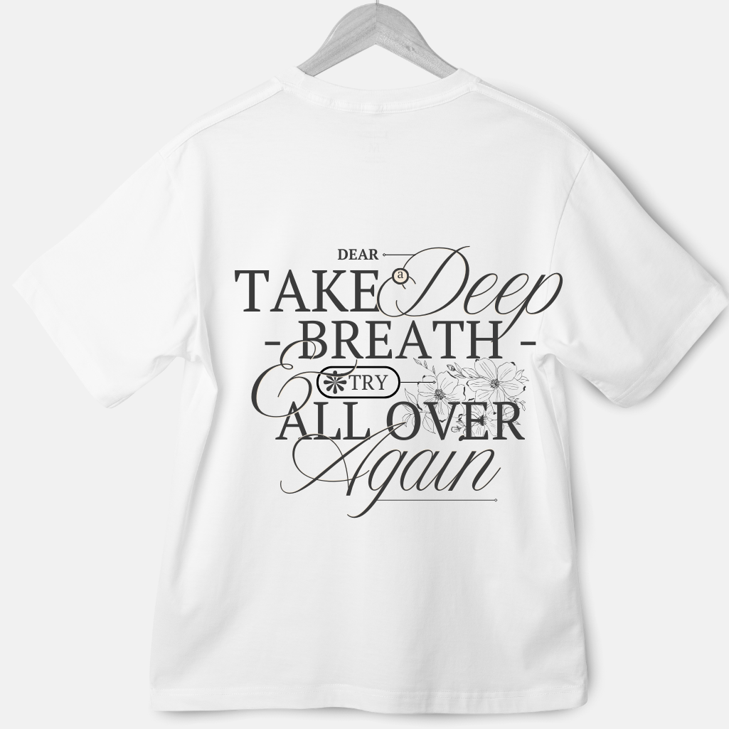 Dear Take a Deep Breath Try All Over Again