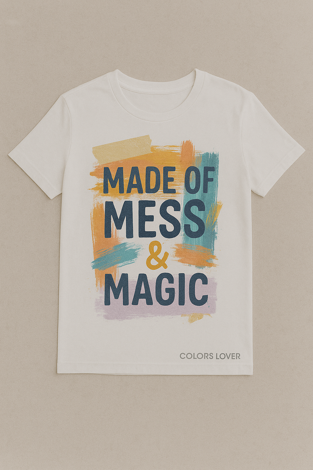 Made of Mess &amp; Magic T-Shirt
