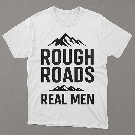 Rough Roads, Real Men