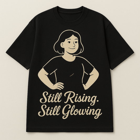 Still Rising Still Glowing