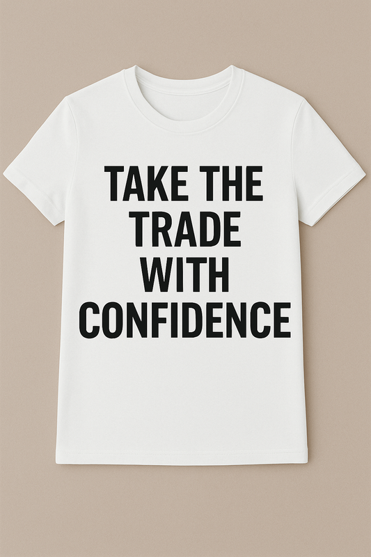 Take the Trade with Confidence